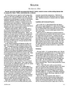 SULFUR By Joyce A. Ober Domestic survey data and tables were prepared by Brian W. Jaskula, statistical assistant, and the world production table was prepared by Glenn J. Wallace, international data coordinator. The Unite