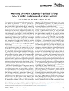 © American College of Medical Genetics and Genomics  Commentary Modeling uncertain outcomes of genetic testing: factor V Leiden mutation and pregnant women