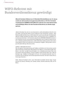 1 Medienmitteilung  WIFO-Referent mit Bundesverdienstkreuz gewürdigt Albrecht Hornbach, Referent am 21. Rheintaler Wirtschaftsforum am 23. Januar, wurde zum Jahreswechsel eine ganz besondere Ehre zu Teil: Der Vorstandsv