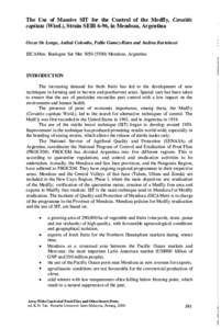 The Use of Massive SIT for the Control of the Medfly, Ceratitis capitata (Wied.), Strain SEIB 6-96, in Mendoza, Argentina Osear De Longo, Anibal Colombo, Pablo Gomez-Riera and Andrea Bartolueci  ISCAMen. Boulogne Sur Mer