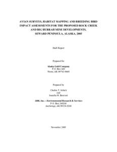 AVIAN SURVEYS, HABITAT MAPPING AND BREEDING BIRD IMPACT ASSESSMENTS FOR THE PROPOSED ROCK CREEK AND BIG HURRAH MINE DEVELOPMENTS, SEWARD PENINSULA, ALASKA, 2005  Draft Report
