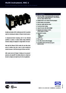 Multi-instrument, MIC-2 Access Monitoring Data Remotely via the Internet MIC-2 Features 3 Measures voltage, current/active/reactive and apparent power, frequency, energy kWh/kVArh, PF, THD, demand,