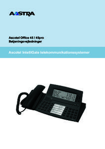 Ascotel Office 45 / 45pro Betjeningsvejledninger Ascotel IntelliGate telekommunikationssystemer  Betjenings- og displayelementer