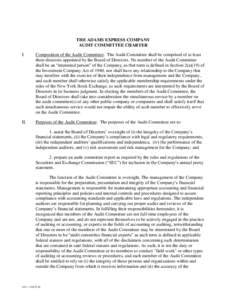 THE ADAMS EXPRESS COMPANY AUDIT COMMITTEE CHARTER I. Composition of the Audit Committee: The Audit Committee shall be comprised of at least three directors appointed by the Board of Directors. No member of the Audit Comm