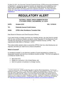 On May 22, 2013, the Consumer Financial Protection Bureau (CFPB) announced amendments to Regulation E, revising the remittance transfers rule requirements and establishing a new effective date of October 28, 2013. The am