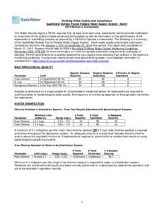 Drinking Water Quality and Compliance SaskWater Buffalo Pound Potable Water Supply System - North 2014 Notice to Consumers The Water Security Agency (WSA) requires that, at least once each year, waterworks owners provide