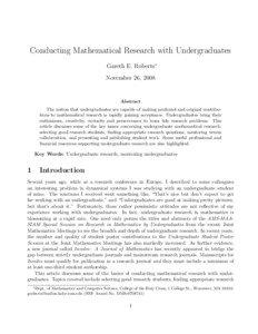 Conducting Mathematical Research with Undergraduates Gareth E. Roberts∗ November 26, 2008