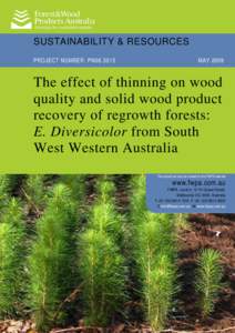 SUSTAINABILITY & RESOURCES PROJECT NUMBER: PN06.3015 MAY[removed]The effect of thinning on wood