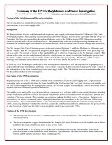 Summary of the DNR’s Molybdenum and Boron Investigation For the full report, visit the DNR website at http://dnr.wi.gov/topic/Groundwater/molybdenum.html Purpose of the Molybdenum and Boron Investigation The investigat