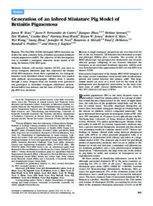 Retina  Generation of an Inbred Miniature Pig Model of Retinitis Pigmentosa Jason W. Ross,1,2 Juan P. Fernandez de Castro,3 Jianguo Zhao,2,4,5 Melissa Samuel,2,4 Eric Walters,4 Cecilia Rios,6 Patricia Bray-Ward,6 Bryan W