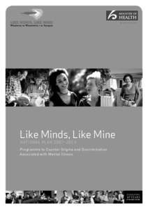 –  Like Minds, Like Mine NATIONAL PLAN 2007–2013 Programme to Counter Stigma and Discrimination Associated with Mental Illness