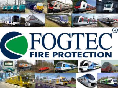 Leading in Fire Protection  Fire Protection Solutions from one source FOGTEC Rail Systems Rolling Stock Applications