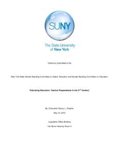 Testimony Submitted to the  New York State Senate Standing Committee on Higher Education and Senate Standing Committee on Education “Educating Educators: Teacher Preparedness in the 21st Century”