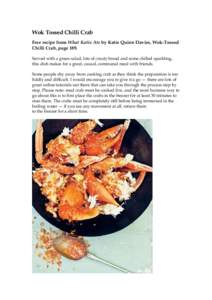 Wok Tossed Chilli Crab Free recipe from What Katie Ate by Katie Quinn Davies, Wok-Tossed Chilli Crab, page 189. Served with a green salad, lots of crusty bread and some chilled sparkling, this dish makes for a great, cas