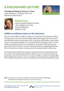 A KJELDGAARD LECTURE Thursday 20 February 2014 atam Lecture theatre 1, Theologyfollowed by PhD session  A Kjeldgaard Lecture in Molecular Biology