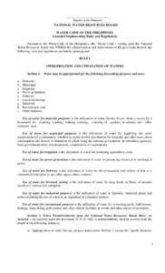 Republic of the Philippines  NATIONAL WATER RESOURCES BOARD WATER CODE OF THE PHILIPPINES Amended Implementing Rules and Regulations Pursuant to the Water Code of the Philippines (the “Water Code”) vesting upon the N