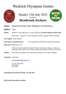 Wenlock Olympian Games Sunday 15th July 2018 hosted by Bowbrook	Archers	 Venue:
