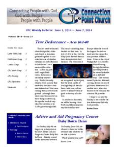 CPC Weekly Bulletin: June 1, 2014 — June 7, 2014 Volume 2014—Issue 22 True Deliverance - Acts 16:1-40 Inside this issue: