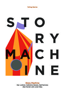 Telling Stories  Story Machine Dan Lockton, Catherine Greene, Gail Ramster, Alan Outten and Lizzie Raby