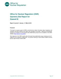 Title of document  Office for Nuclear Regulation (ONR) Quarterly Site Report for Sizewell B Report for period 1 January - 31 March 2015