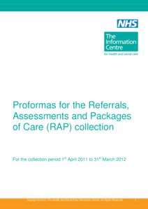 Proformas for the Referrals, Assessments and Packages of Care (RAP) collection For the collection period 1st April 2011 to 31st March 2012