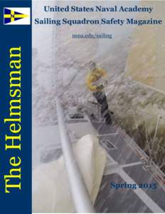 United States Naval Academy Sailing Squadron Safety Magazine The Helmsman  usna.edu/sailing