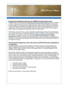 Jumpstart Our Business Startups Act (JOBS Act) Signed Into Law: President Obama recently signed the Jumpstart Our Business Startups (JOBS) Act into law, resulting in a number of changes that will modernize securities law