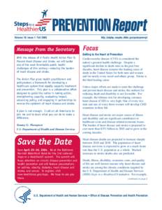 Volume 18: Issue 1 Fall[removed]Message From the Secretary With the release of A Public Health Action Plan To Prevent Heart Disease and Stroke, we will tackle one of the most formidable public health