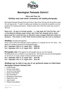 1  Mornington Peninsula District Policy and Fees for Wedding venue (and similar ceremonies) and wedding photography Mornington Peninsula National Park and Arthur’s Seat State Park provide the perfect venue