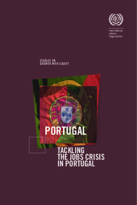 Studies ON GROWTH WITH EQUITY portugal TACKLING THE JOBS CRISIS