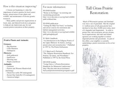 How is this situation improving?  For more information: - Citizens are beginning to value the importance of native prairies for local scenic