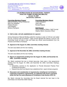 CALIFORNIA BOARD OF OCCUPATIONAL THERAPY 444 North Third Street, Suite 410 Sacramento, CA[removed]Phone: ([removed]; FAX: ([removed]E-mail: [removed]; Web: www.bot.ca.gov