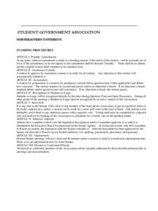 STUDENT GOVERNMENT ASSOCIATION NORTHEASTERN UNIVERSITY STANDING PROCEDURES ARTICLE I: Friendly Amendments At any point, when an amendment is made to a standing motion, if the maker of the motion and its seconder are in