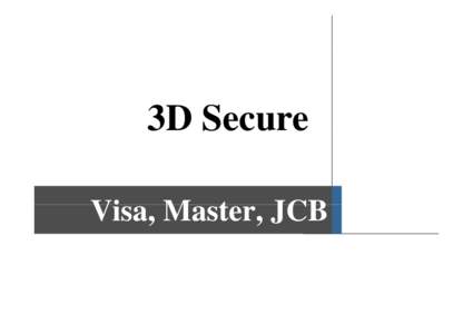 Microsoft PowerPoint - 3D Secure [호환 모드]