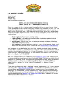 FOR IMMEDIATE RELEASE Media Contact: Ryan Arnold[removed]removed] SIERRA NEVADA ANNOUNCES SECOND ANNUAL