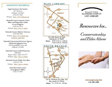 COMMUNITY RESOURCES Legal Assistance for Seniors 464 7th Street Oakland, CA3040 Website: http://www.lashicap.org