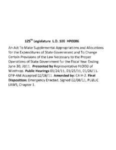 12Sth Legislature L.D. 100 HP0086 An Act To Make Supplemental Appropriations and Allocations for the Expenditures of State Government and To Change Certain Provisions of the Law Necessary to the Proper Operations of Stat
