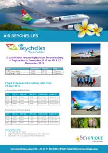 AIR SEYCHELLES  2 x additional return flights from Johannesburg to Seychelles in December 2015 on 15 & 22 December 2015 From