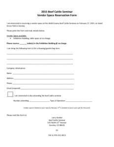 2015 Beef Cattle Seminar Vendor Space Reservation Form I am interested in reserving a vendor space at the Weld County Beef Cattle Seminar on February 17, 2015, at Island Grove Park in Greeley. Please print this form and 