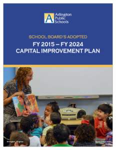 School Board’s adopted  FY 2015 – FY 2024 Capital Improvement Plan  Arlington, Virginia