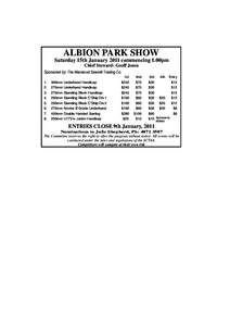 ALBION PARK SHOW Saturday 15th January 2011 commencing 1.00pm Chief Steward: Geoff Jones Sponsored by: The Waxwood Sawmill Trading Co. 1st