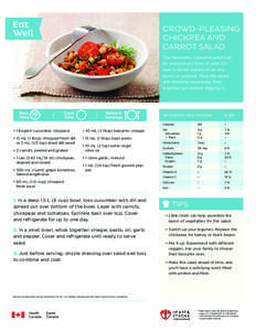 CROWD-PLEASING CHICKPEA AND CARROT SALAD This flavourful, colourful salad can be enjoyed any time of year. It’s sure to be an instant hit at any