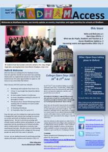 Issue 07 April ’ 2013 Access  Welcome to Wadham Access, our termly update on events, inspiration and opportunities for schools at Wadham