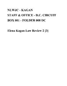NLWJC-KAGAN STAFF & OFFICE - D.C. CIRCUIT BOX 001- FOLDER 008 DC Elena Kagan Law Review 2 [3]  FOIA Number: Kagan