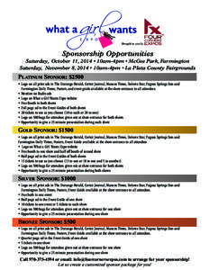 Brought to you by  Sponsorship Opportunities Saturday, October 11, 2014 • 10am-4pm • McGee Park, Farmington Saturday, November 8, 2014 • 10am-4pm • La Plata County Fairgrounds