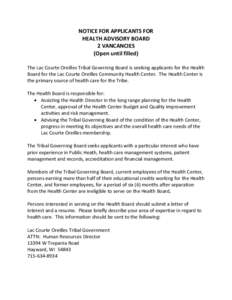 NOTICE FOR APPLICANTS FOR  HEALTH ADVISORY BOARD  2 VANCANCIES  (Open until filled)    The Lac Courte Oreilles Tribal Governing Board is seeking applicants for the Health 