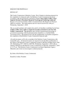 REQUEST FOR PROPOSALS RFP #[removed]The County Commission of Berkeley County, West Virginia is soliciting proposals for the completion of a financial audit of all Berkeley County Commission records in accordance with all r