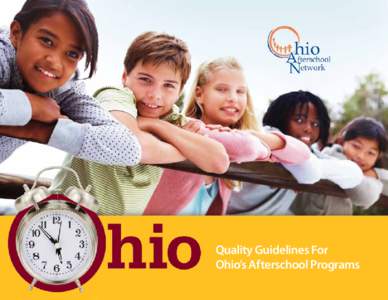Quality Guidelines For Ohio’s Afterschool Programs Table of Contents Part 1: Introduction Why Quality Matters in Afterschool Programs