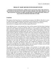 MOA No. R10MU60022  MILK-ST. MARY RIVER SYSTEM BASIN STUDY A RIVER-SYSTEM MODELING APPROACH TO INVESTIGATING THE EFFECTS OF CLIMATE CHANGE ON FUTURE WATER SUPPLIES AND THE ADEQUACY OF THE EXISTING SYSTEM TO MEET INCREASI