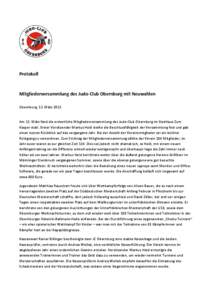 Protokoll  Mitgliederversammlung des Judo-Club Obernburg mit Neuwahlen Obernburg, 13. März[removed]Am 13. März fand die ordentliche Mitgliederversammlung des Judo-Club Obernburg im Gasthaus Zum